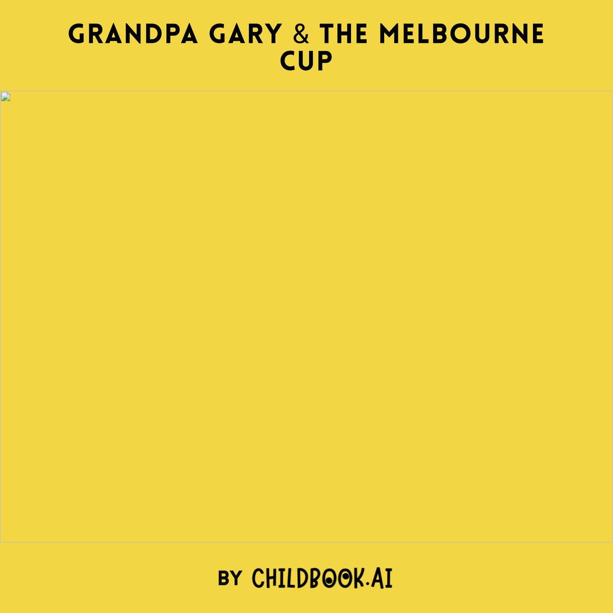 Grandpa Gary & The Melbourne Cup